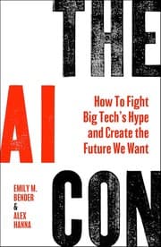The AI Con by Emily M. Bender & Alex Hanna (2025)